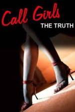 Watch Call Girls: The Truth Zmovie