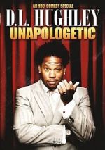 Watch D.L. Hughley: Unapologetic (TV Special 2007) Zmovie