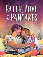 Watch Faith, Love & Pancakes Zmovie