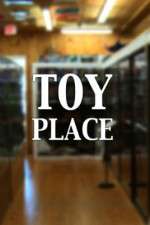 Watch Toy Place Zmovie