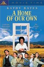 Watch A Home of Our Own Zmovie