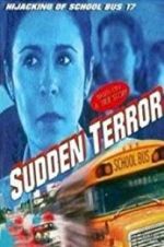 Watch Sudden Terror: The Hijacking of School Bus #17 Zmovie