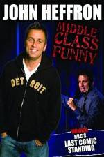 Watch John Heffron: Middle Class Funny Zmovie