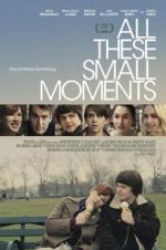 Watch All These Small Moments Zmovie