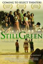 Watch Still Green Zmovie