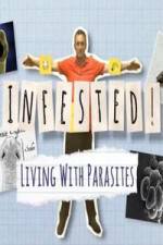 Watch Infested! Living with Parasites Zmovie