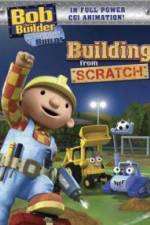 Watch Bob the Builder Building From Scratch Zmovie