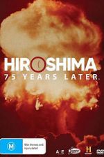 Watch Hiroshima and Nagasaki: 75 Years Later Zmovie