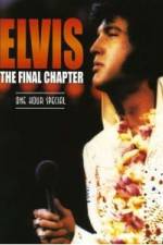 Watch Elvis The Final Chapter Zmovie