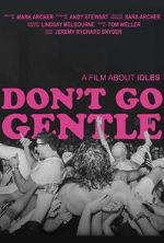 Watch Don\'t Go Gentle: A Film About IDLES Zmovie
