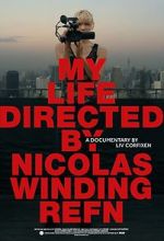 Watch My Life Directed By Nicolas Winding Refn Zmovie