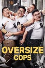 Watch Oversize Cops Zmovie