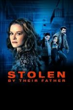 Watch Stolen by Their Father Zmovie