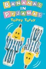 Watch Bananas In Pyjama: Topsy Turvy Zmovie