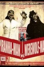 Watch Piranha-Man vs. Werewolf Man: Howl of the Piranha Zmovie