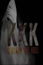 Watch KKK: Beneath the Hood Zmovie