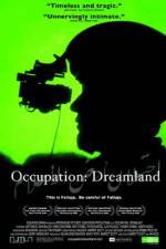 Watch Occupation Dreamland Zmovie