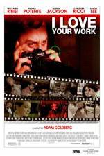 Watch I Love Your Work Zmovie