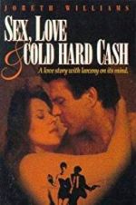 Watch Sex, Love and Cold Hard Cash Zmovie