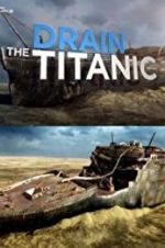 Watch Drain the Titanic Zmovie