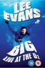 Watch Lee Evans: Big Live at the O2 Zmovie