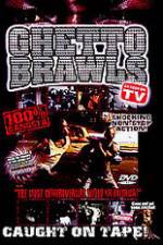 Watch Ghetto Brawls - World's Wildest Street Fights Zmovie