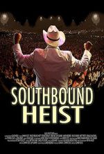 Watch Southbound Heist Zmovie