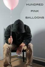 Watch One Hundred Pink Balloons Zmovie