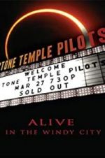 Watch Stone Temple Pilots: Alive in the Windy City Zmovie