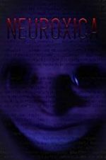 Watch Neuroxica Zmovie