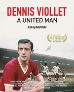 Watch Dennis Viollet: A United Man Zmovie