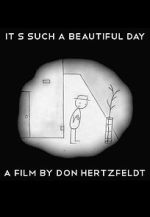 Watch It's Such a Beautiful Day (Short 2011) Zmovie