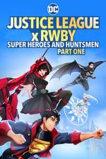 Watch Justice League x RWBY: Super Heroes and Huntsmen Part One Zmovie