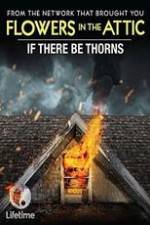 Watch If There Be Thorns Zmovie