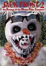 Watch Jack Frost 2: Revenge of the Mutant Killer Snowman Zmovie