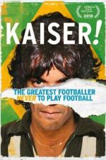 Watch Kaiser: The Greatest Footballer Never to Play Football Zmovie