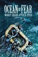 Watch Ocean of Fear Worst Shark Attack Ever Zmovie