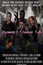 Watch Down to Come Up Zmovie