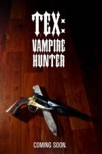 Watch Tex Vampire Hunter Zmovie