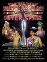 Watch The Interplanetary Surplus Male and Amazon Women of Outer Space Zmovie