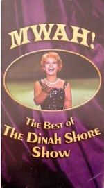 Watch Mwah! The Best of the Dinah Shore Show Zmovie