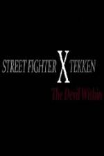 Watch Street Fighter X Tekken The Devil Within Zmovie