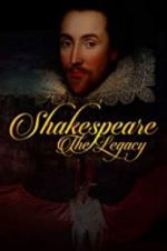 Watch Shakespeare: The Legacy Zmovie