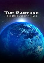 Watch The Rapture: The Beginning of the End Zmovie