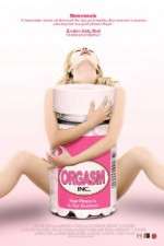 Watch Orgasm Inc Zmovie