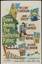 Watch Down Among the Sheltering Palms Zmovie