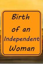 Watch Birth of an Independent Woman Zmovie