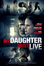 Watch My Daughter Must Live Zmovie