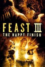 Watch Feast III: The Happy Finish Zmovie