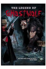 Watch The Legend of Ghostwolf Zmovie